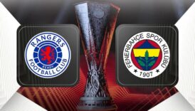 canli rangers fenerbahce maci ne zaman saat kacta hangi kanalda canli yayinlanacak uefa avrupa 8BTlEdZM
