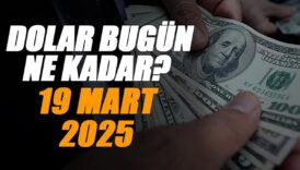 19 mart 2025 canli dolar kuru bugun 1 dolar ne kadar dolar guncel YODNikLa